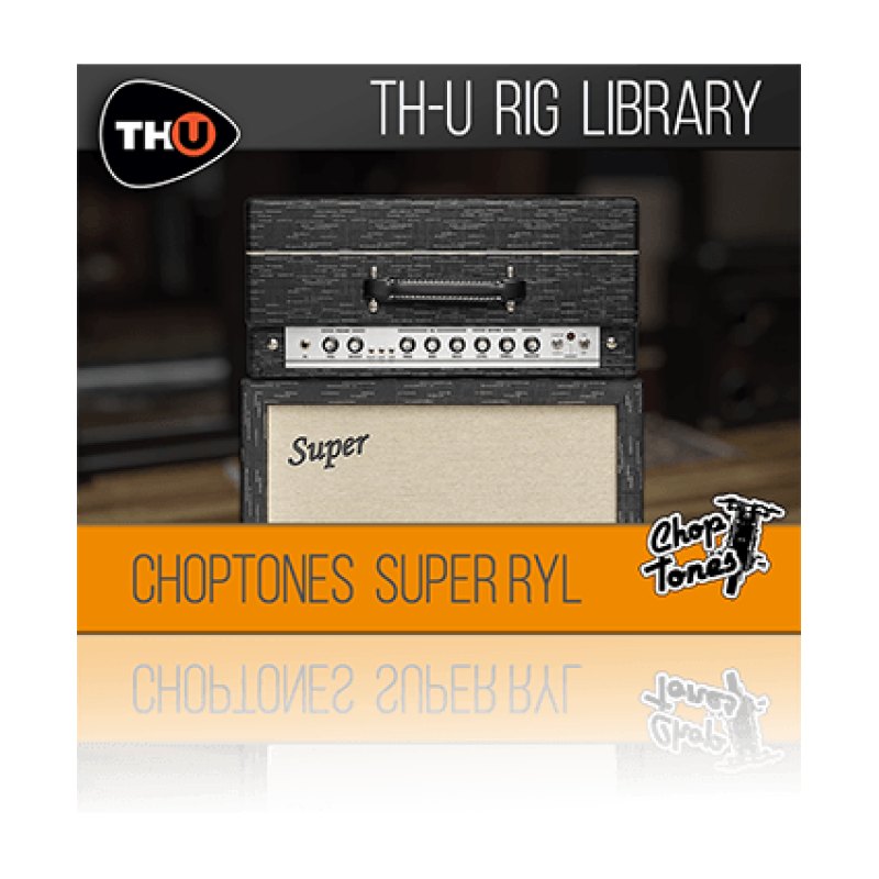 Overloud Choptones Super Ryl - Rig Library for TH-U (Download)